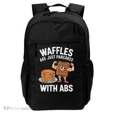Waffles Are Just Pancakes With Abs Funny Breakfast Backpack