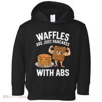 Waffles Are Just Pancakes With Abs Funny Breakfast Toddler Hoodie thumb 0