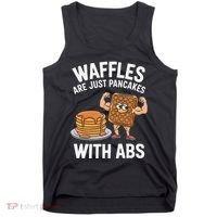 Waffles Are Just Pancakes With Abs Funny Breakfast Tank Top thumb 0