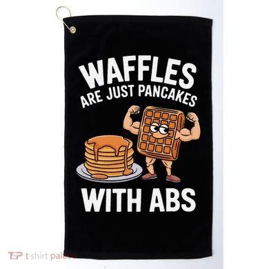 Waffles Are Just Pancakes With Abs Funny Breakfast Golf Towel