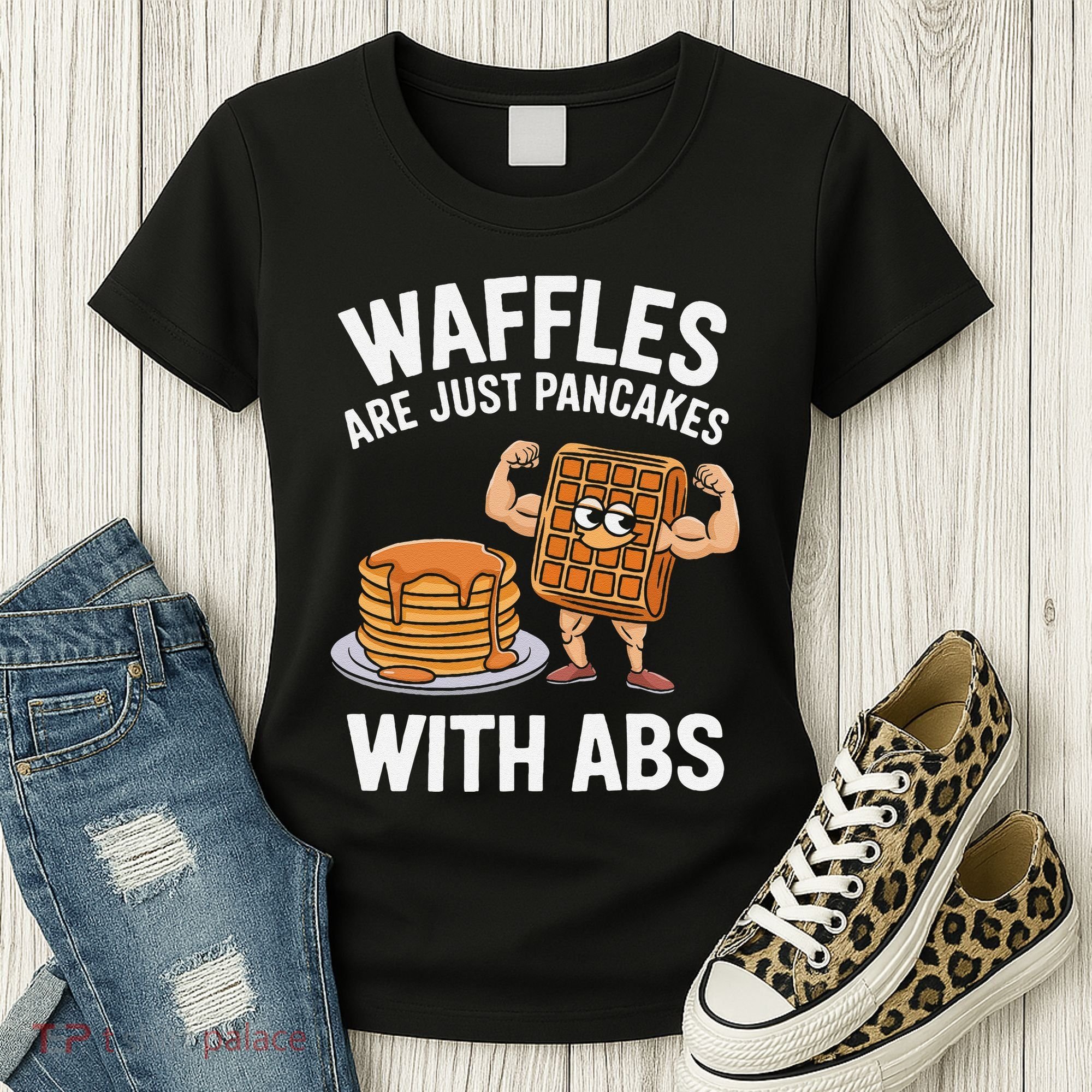Waffles Are Just Pancakes With Abs Funny Breakfast Women's T-Shirt