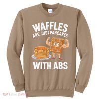 Waffles Are Just Pancakes With Abs Funny Breakfast Sweatshirt thumb 0