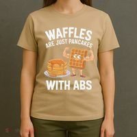 Waffles Are Just Pancakes With Abs Funny Breakfast T-Shirt thumb 4