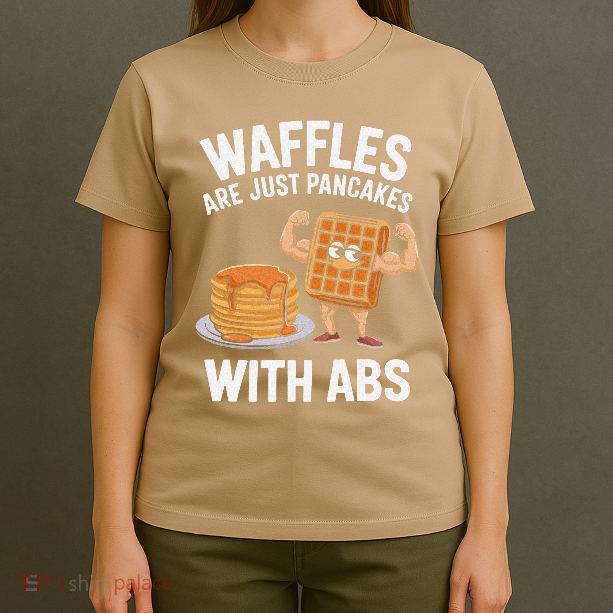 Waffles Are Just Pancakes With Abs Funny Breakfast T-Shirt