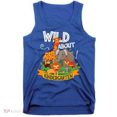 Wild About Kindergarten Funny Preschool Zoo Gift Tank Top
