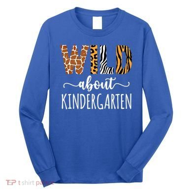 Wild About Kindergarten Teacher Leopard Print Gift Long Sleeve Shirt