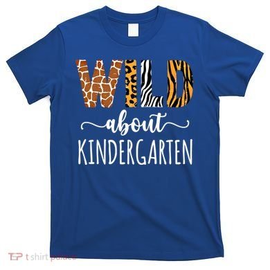 Wild About Kindergarten Teacher Leopard Print Gift T-Shirt