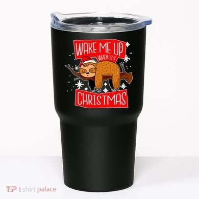 Wake Me Up When It's Christmas Funny Sloth Tumbler