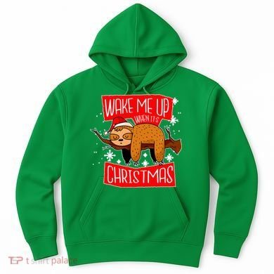 Wake Me Up When It's Christmas Funny Sloth Hoodie