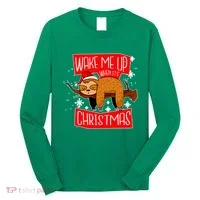 Wake Me Up When It's Christmas Funny Sloth Long Sleeve Shirt thumb 0