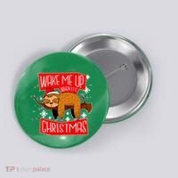 Wake Me Up When It's Christmas Funny Sloth Button thumb 0