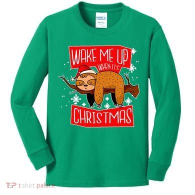 Wake Me Up When It's Christmas Funny Sloth Kids Long Sleeve Shirt