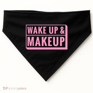 Wake Up And Makeup USA-Made Doggie Bandana