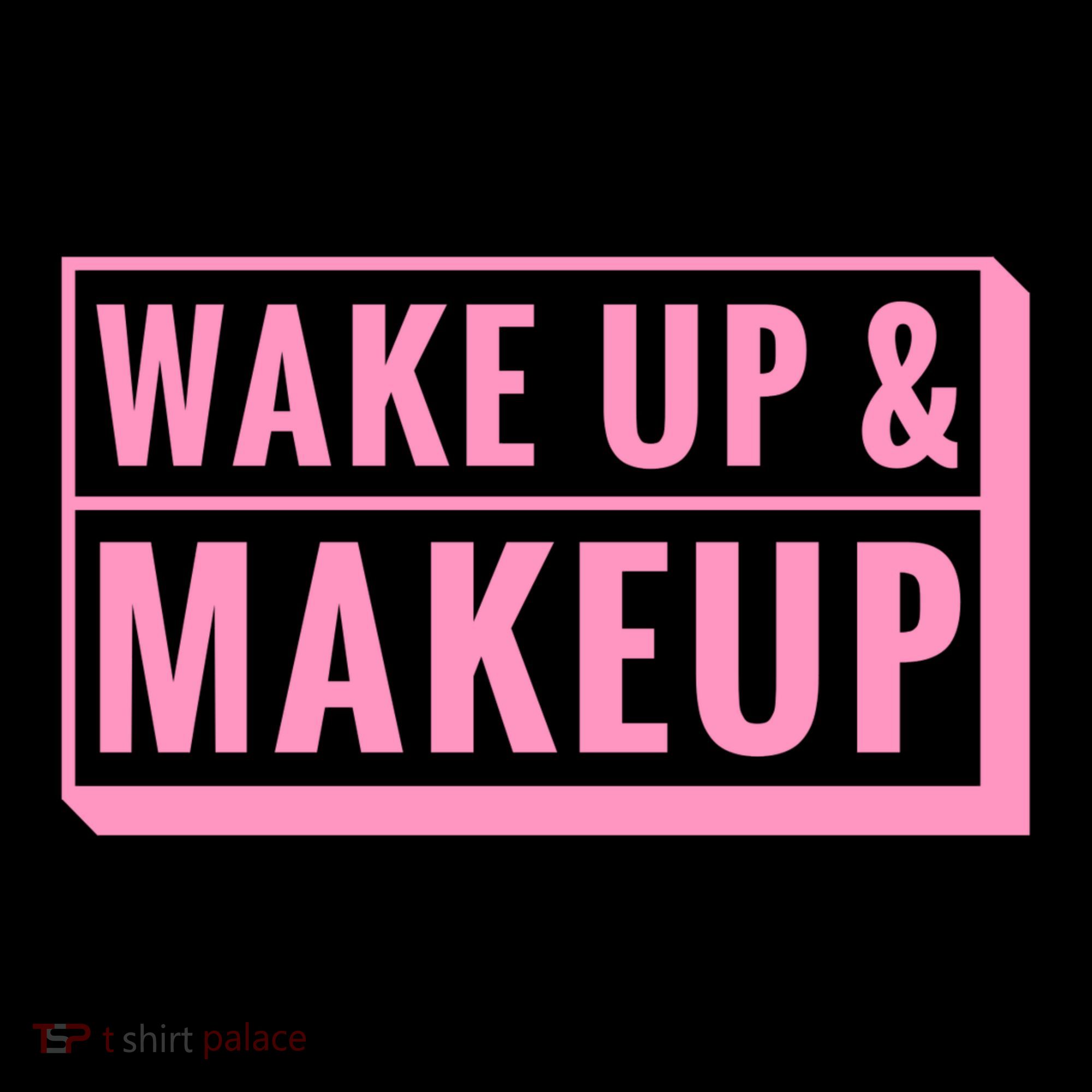 Wake Up And Makeup Coffee Mug