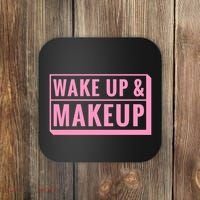 Wake Up And Makeup Coaster thumb 0