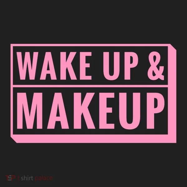 Wake Up And Makeup Tumbler