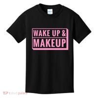 Wake Up And Makeup Kids T-Shirt thumb 0