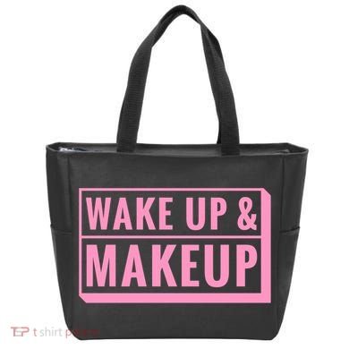 Wake Up And Makeup Tote Bag