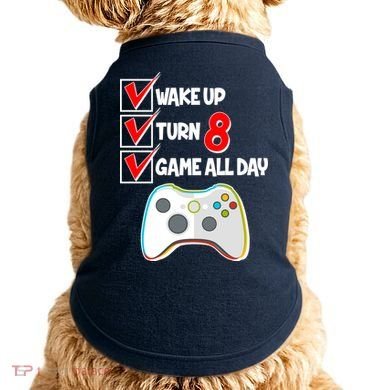 Wake Up Turn Eight Game All Day 8th Birthday Doggie Tank