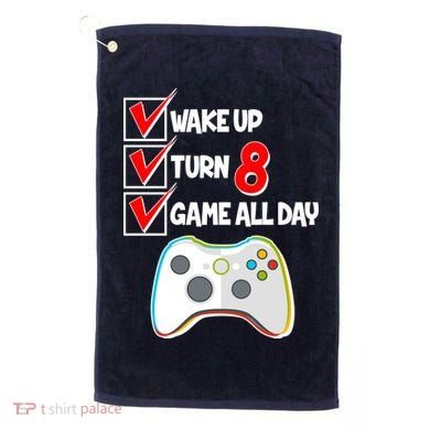 Wake Up Turn Eight Game All Day 8th Birthday Golf Towel