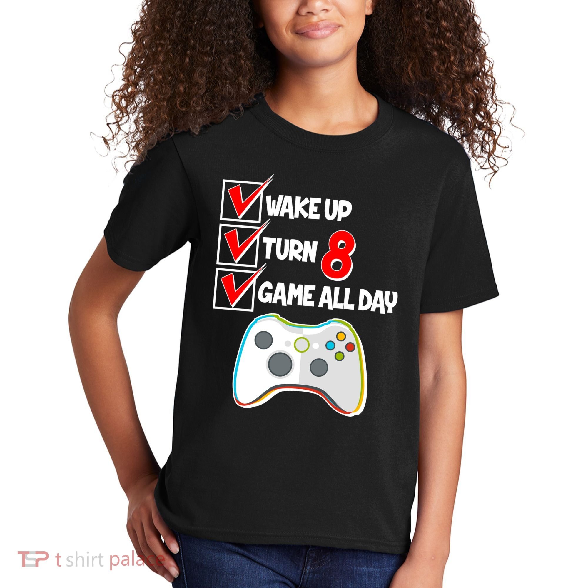 Wake Up Turn Eight Game All Day 8th Birthday Kids T-Shirt