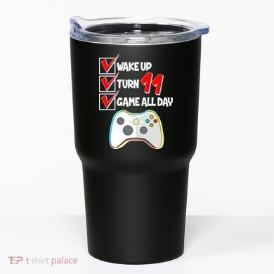 Wake Up Turn Eleven Game All Day 11th Birthday Tumbler