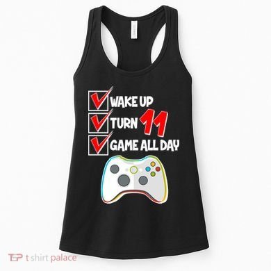 Wake Up Turn Eleven Game All Day 11th Birthday Women's Tank Top