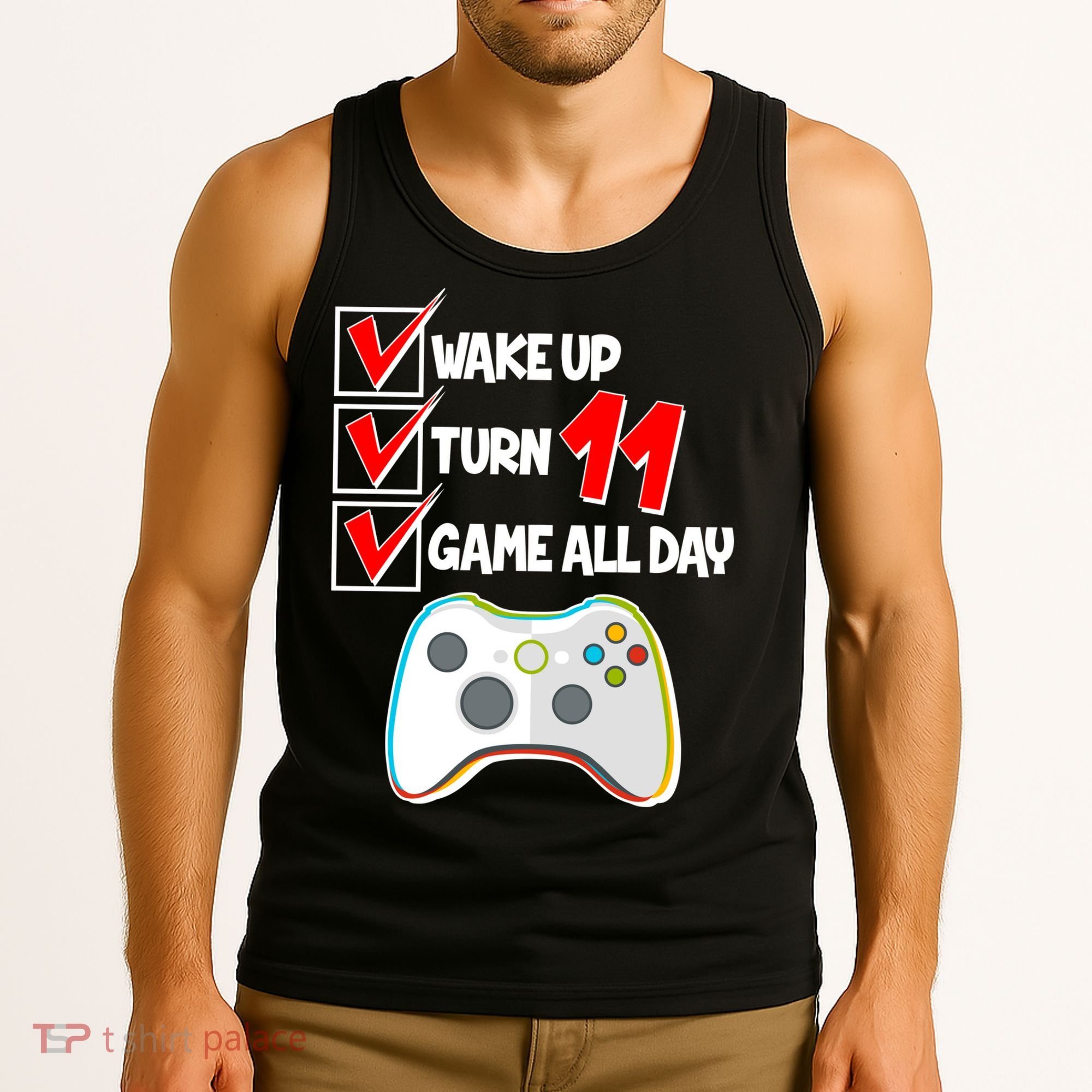 Wake Up Turn Eleven Game All Day 11th Birthday Tank Top