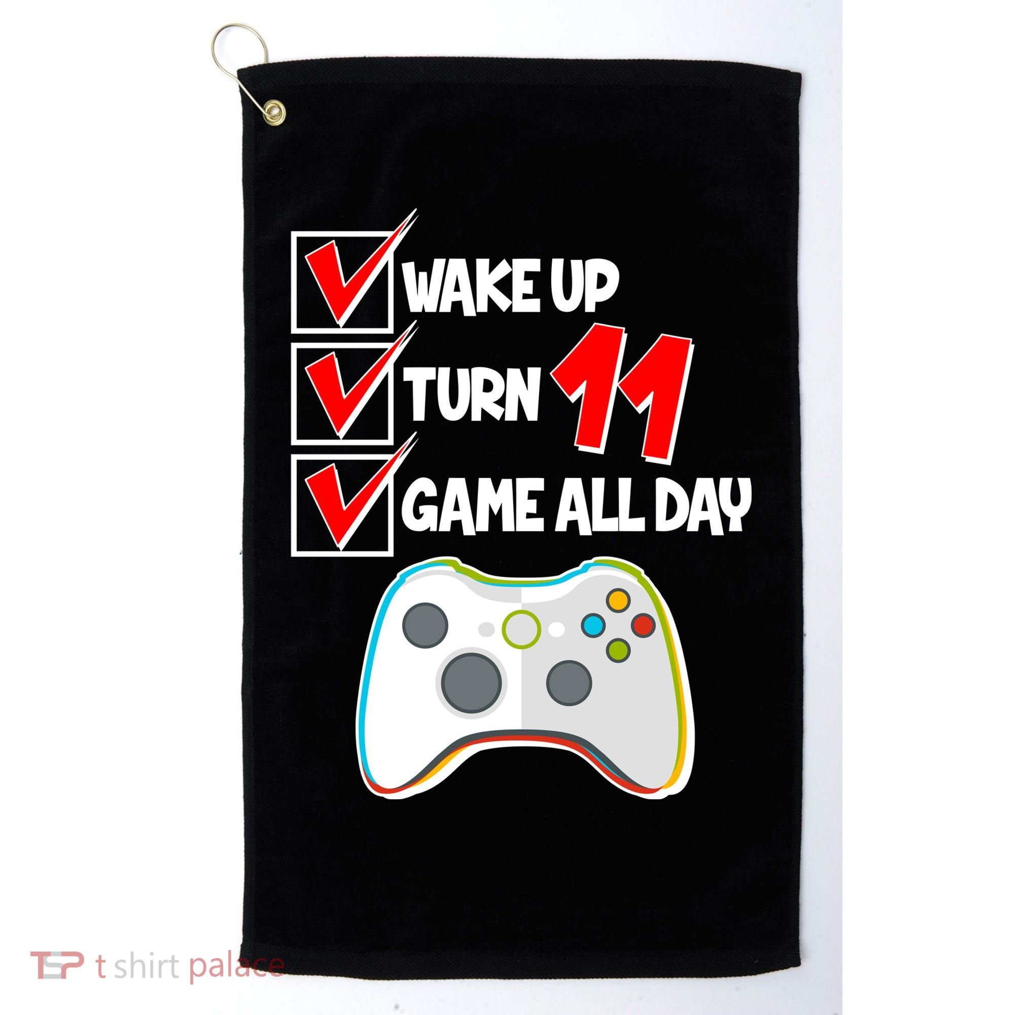 Wake Up Turn Eleven Game All Day 11th Birthday Golf Towel