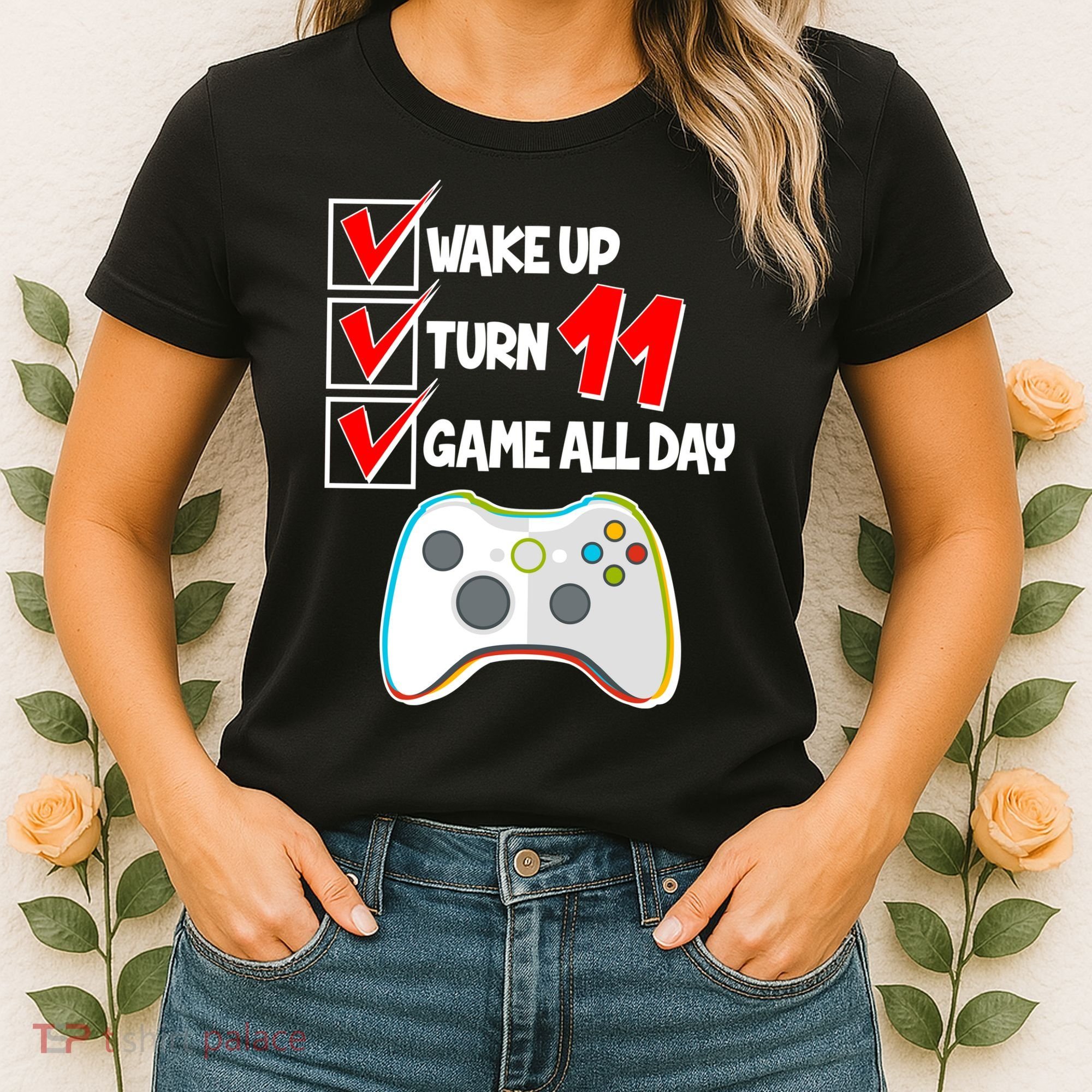 Wake Up Turn Eleven Game All Day 11th Birthday Women's T-Shirt