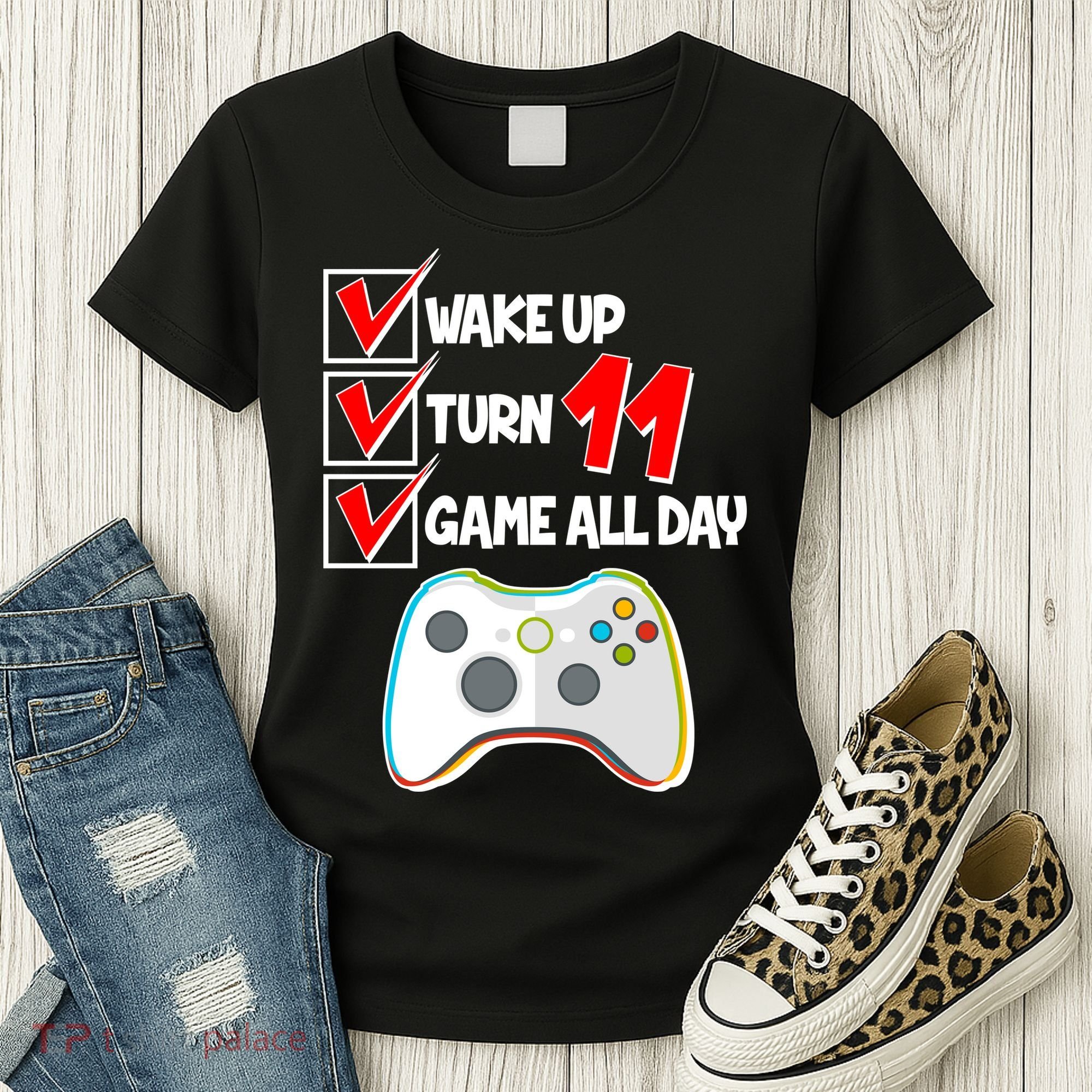 Wake Up Turn Eleven Game All Day 11th Birthday Women's T-Shirt