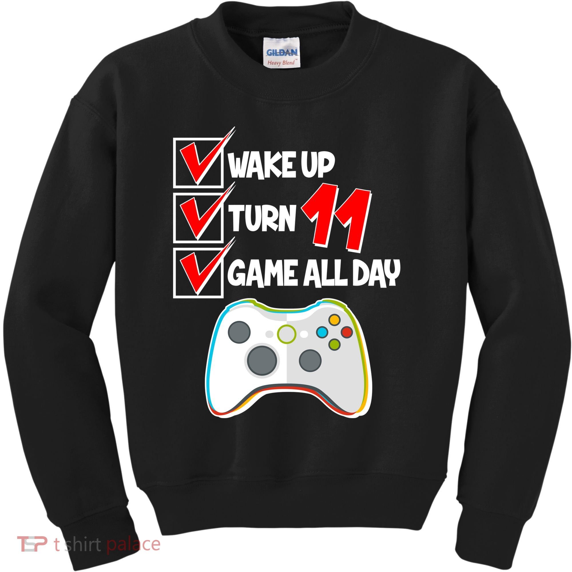 Wake Up Turn Eleven Game All Day 11th Birthday Kids Sweatshirt