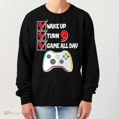 Wake Up Turn Nine Game All Day 9th Birthday Women's Sweatshirt