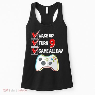 Wake Up Turn Nine Game All Day 9th Birthday Women's Tank Top