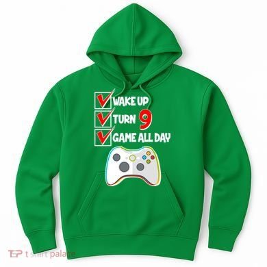 Wake Up Turn Nine Game All Day 9th Birthday Hoodie