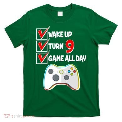 Wake Up Turn Nine Game All Day 9th Birthday T-Shirt