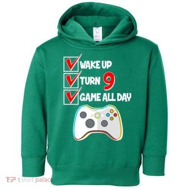 Wake Up Turn Nine Game All Day 9th Birthday Toddler Hoodie