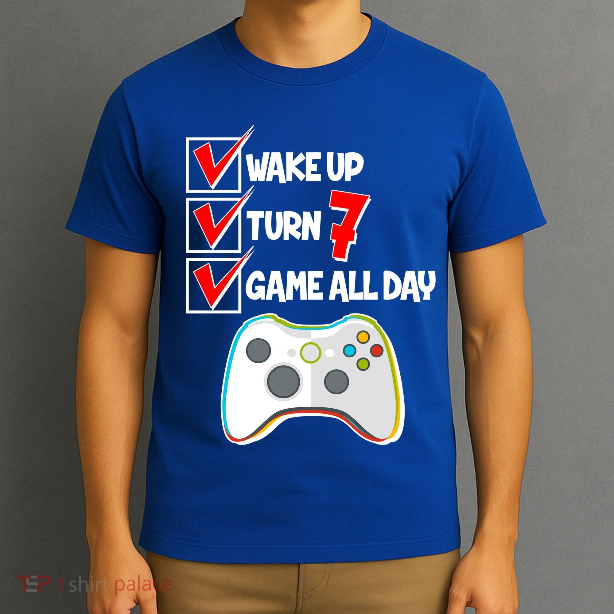 Wake Up Turn Seven Game All Day 7th Birthday T-Shirt