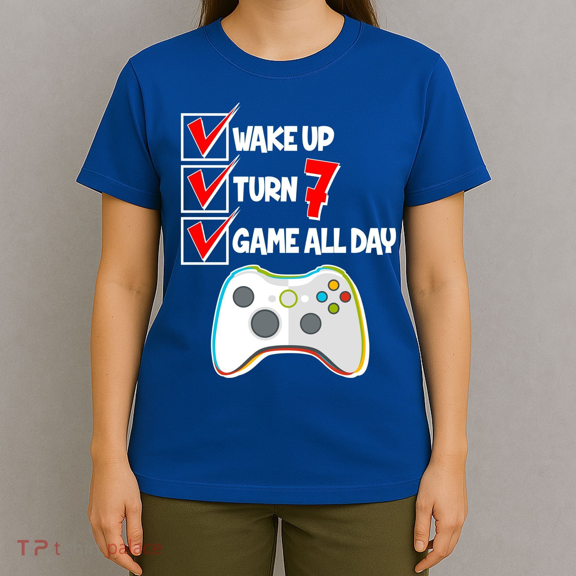 Wake Up Turn Seven Game All Day 7th Birthday T-Shirt