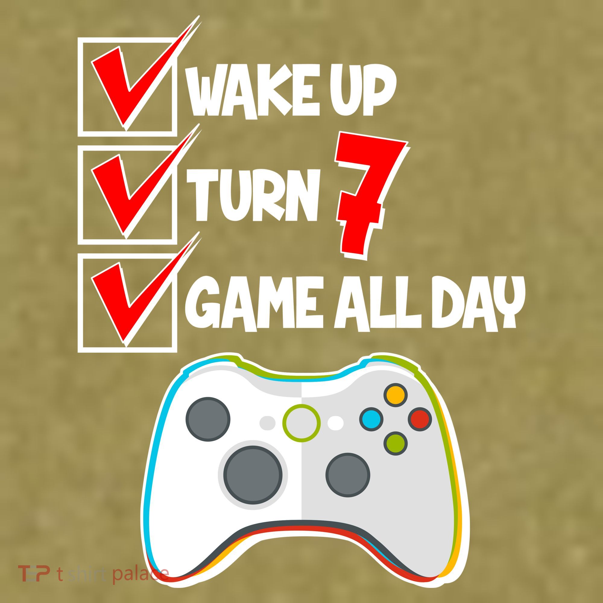 Wake Up Turn Seven Game All Day 7th Birthday Garment-Dyed Women's Muscle Tee