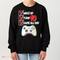 Wake Up Turn Ten Game All Day 10th Birthday Women's Sweatshirt thumb 0
