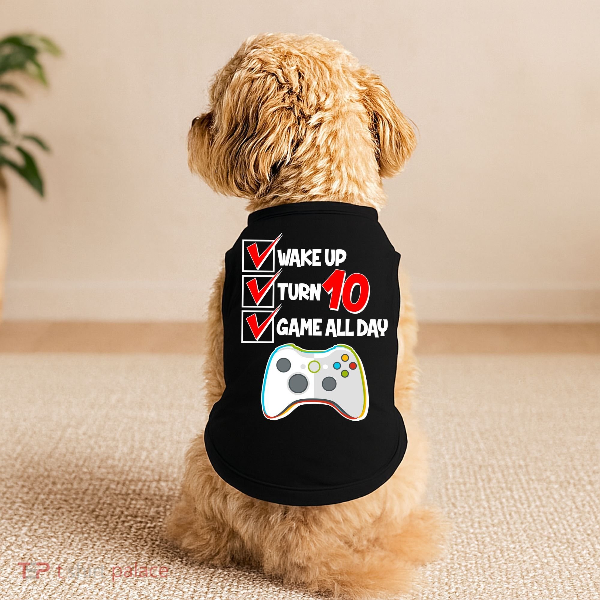 Wake Up Turn Ten Game All Day 10th Birthday Doggie Tank