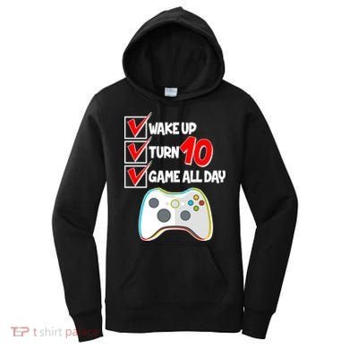 Wake Up Turn Ten Game All Day 10th Birthday Women's Hoodie