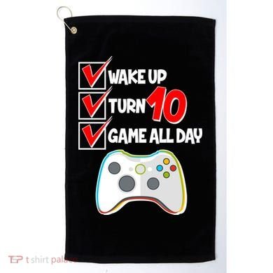 Wake Up Turn Ten Game All Day 10th Birthday Golf Towel