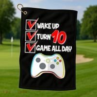 Wake Up Turn Ten Game All Day 10th Birthday Golf Towel thumb 1