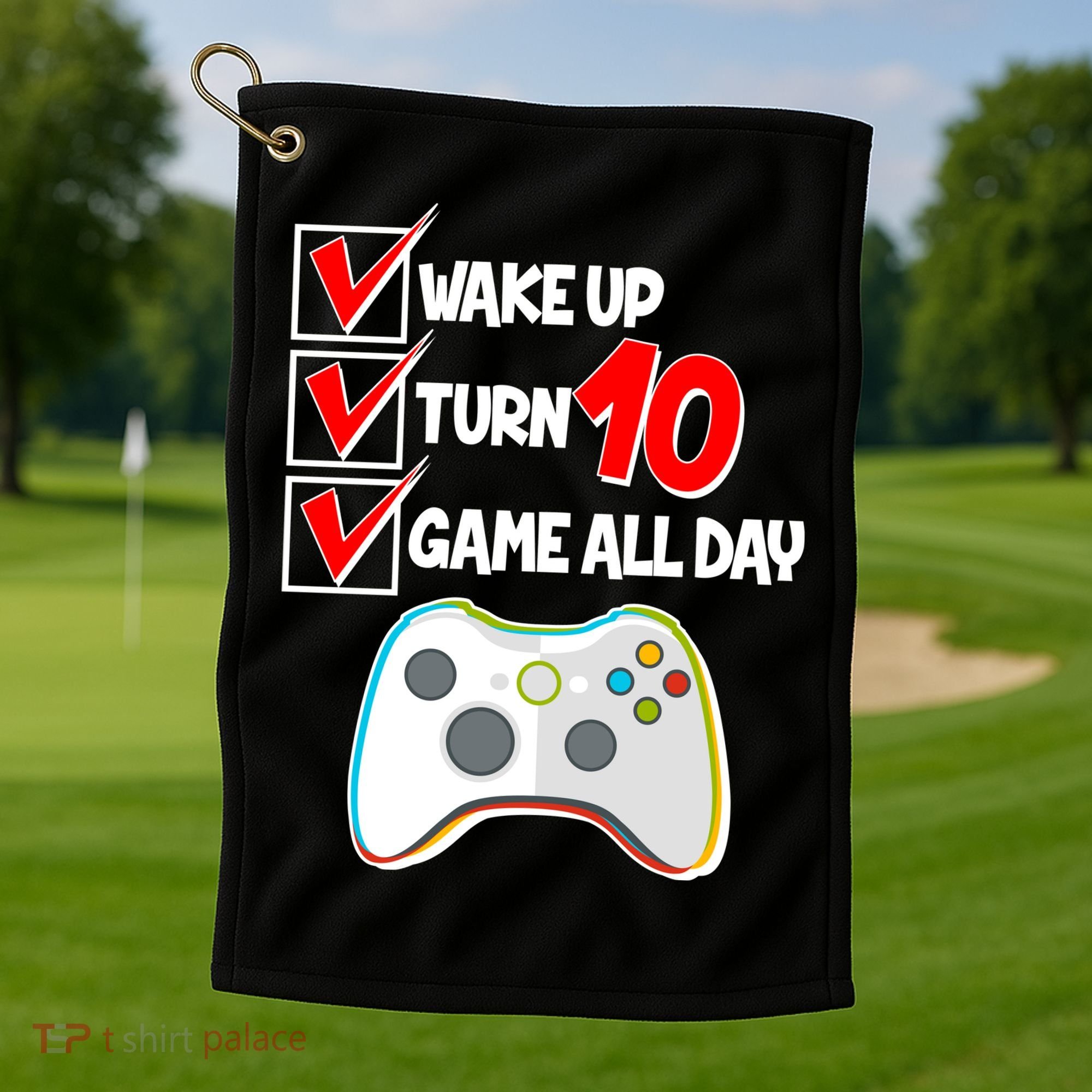 Wake Up Turn Ten Game All Day 10th Birthday Golf Towel