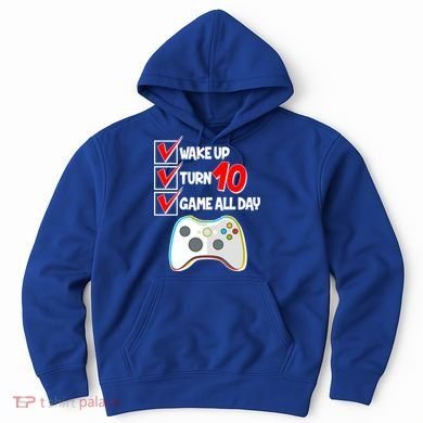 Wake Up Turn Ten Game All Day 10th Birthday Hoodie