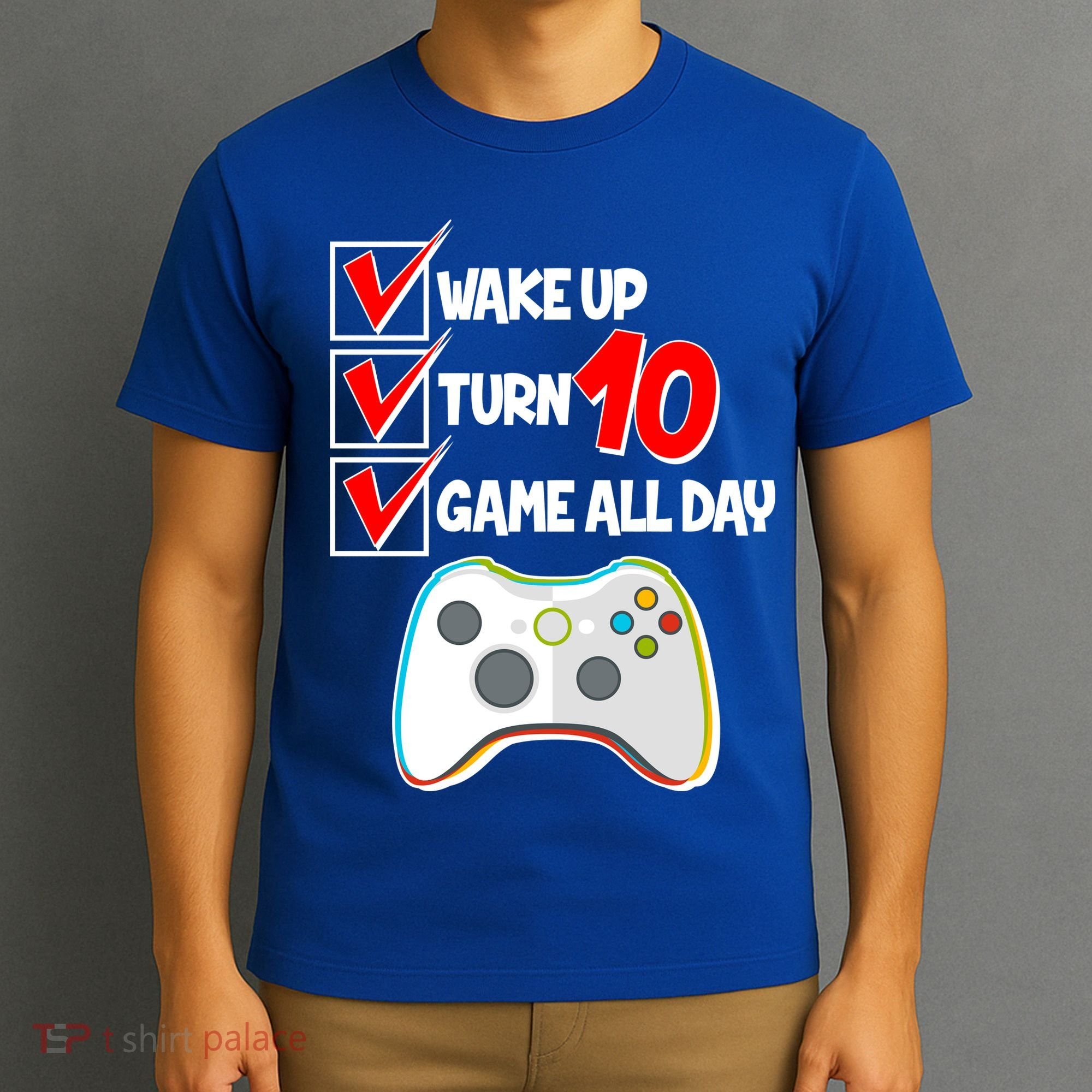 Wake Up Turn Ten Game All Day 10th Birthday T-Shirt
