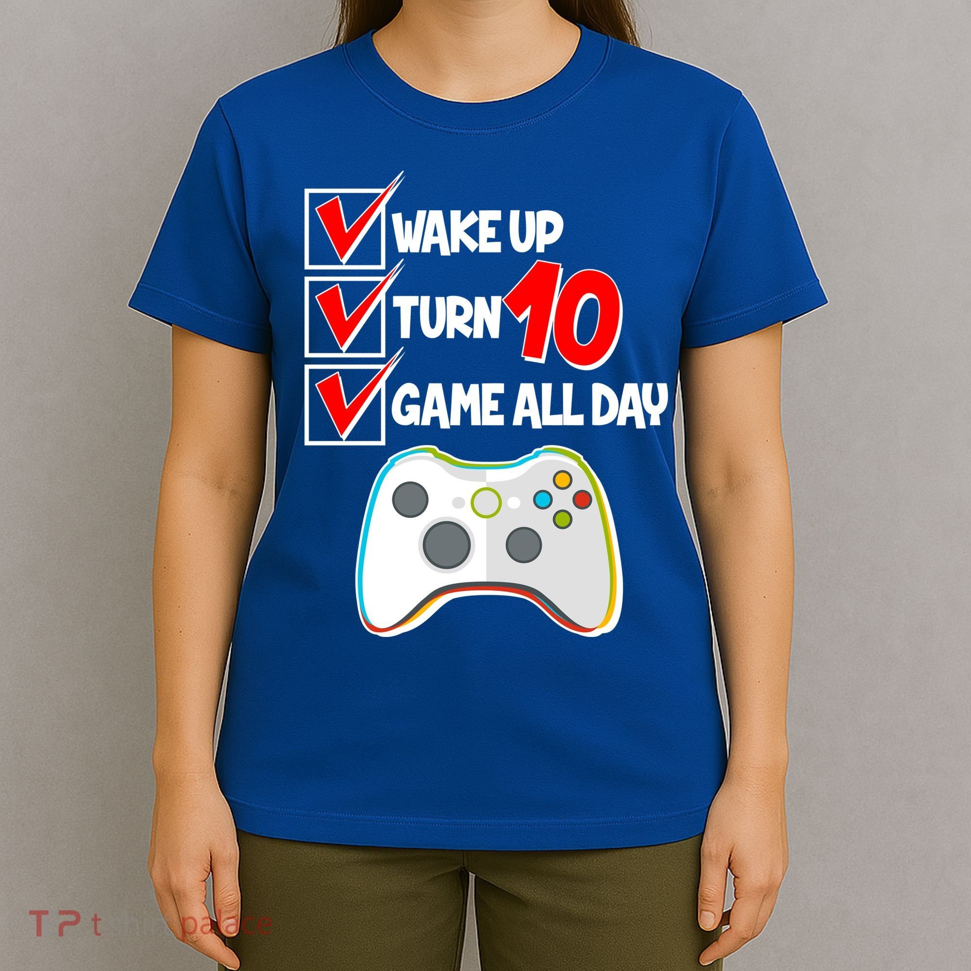 Wake Up Turn Ten Game All Day 10th Birthday T-Shirt