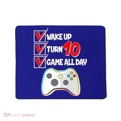 Wake Up Turn Ten Game All Day 10th Birthday Mousepad